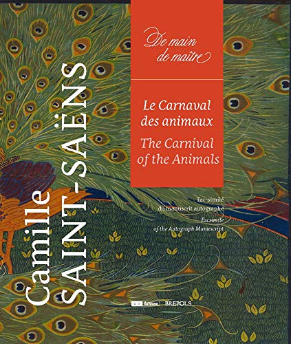 Le carnaval des animaux: Facsimile Edition of the Autograph Manuscript: 2 (De Main De Maitre)